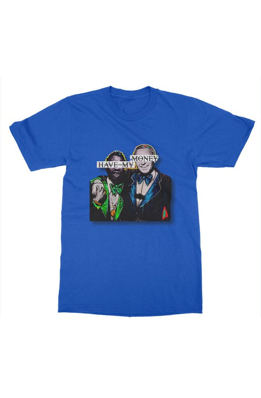 Have My Money - Tee - Blue