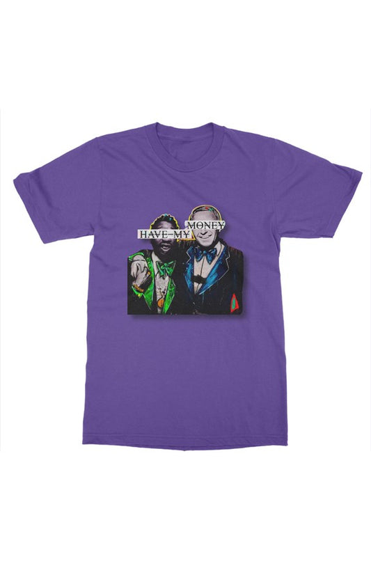 Have My Money - Tee - Purp